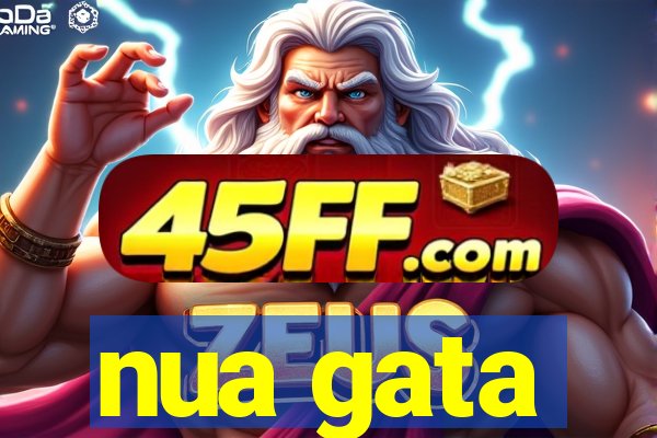 nua gata